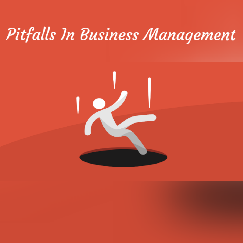 Illustration of Pitfalls in Business Management