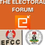 2023: Electoral Forum Tasks EFCC, ICPC To Monitor Campaigns