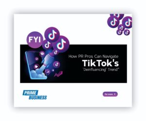 How PR Pros Can Navigate TikTok's 'Deinfluencing' Trend"