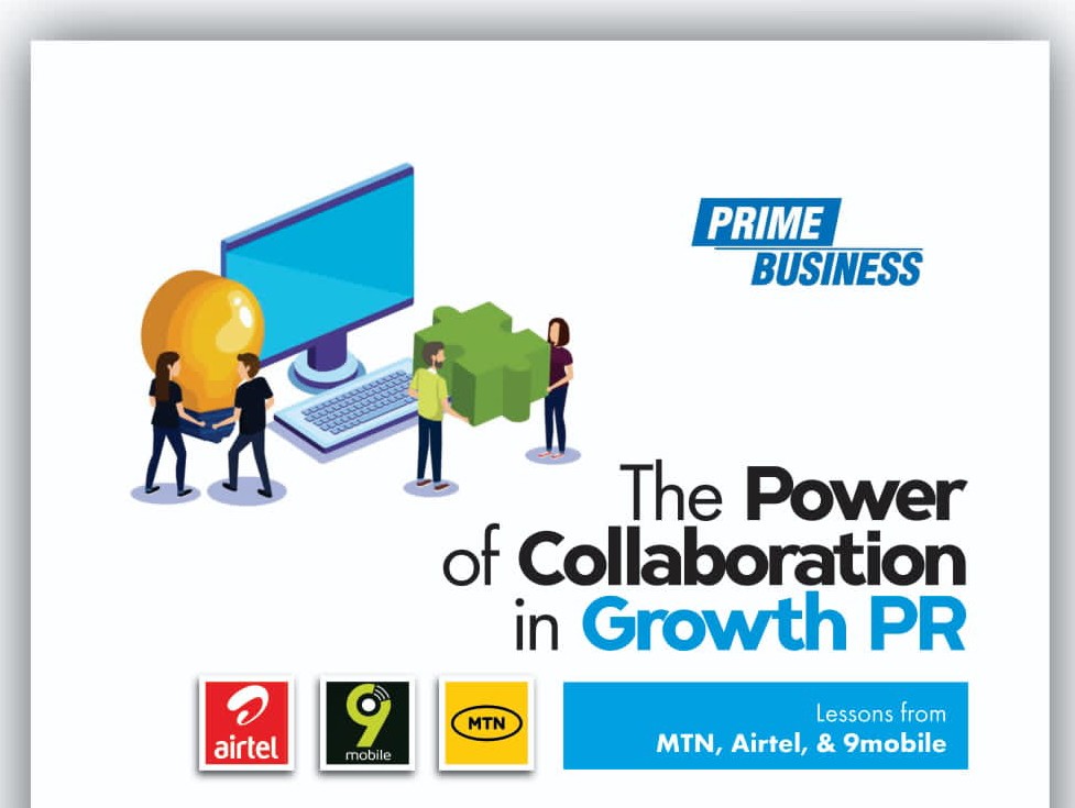 The Power of Collaboration in Growth PR: Lessons From MTN, Airtel, 9mobile