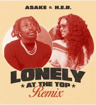 Asake Features H.E.R In 'Lonely At The Top' (Remix)