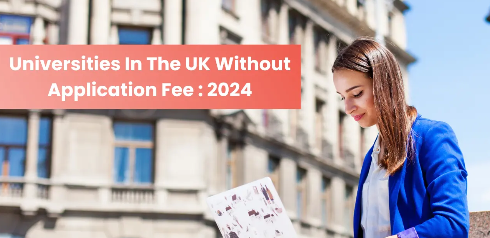 UK Universities Without Application Fees In 2024