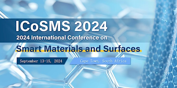 ICoSMS 2024: Unveiling The Future Of Smart Materials In Cape Town