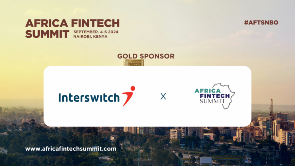 AFRICA FINTECH SUMMIT NAIROBI WELCOMES INTERSWITCH GROUP AS GOLD SPONSOR