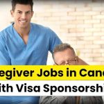 Caregiver Jobs in Canada With Visa Sponsorship 2025