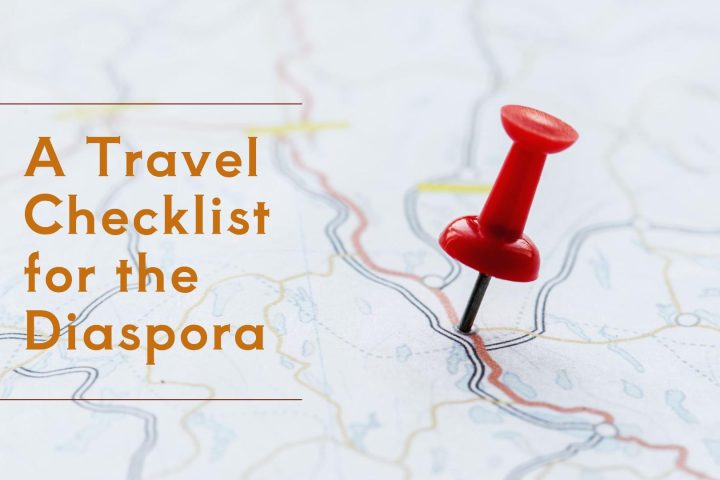 A Travel Checklist for the Diaspora