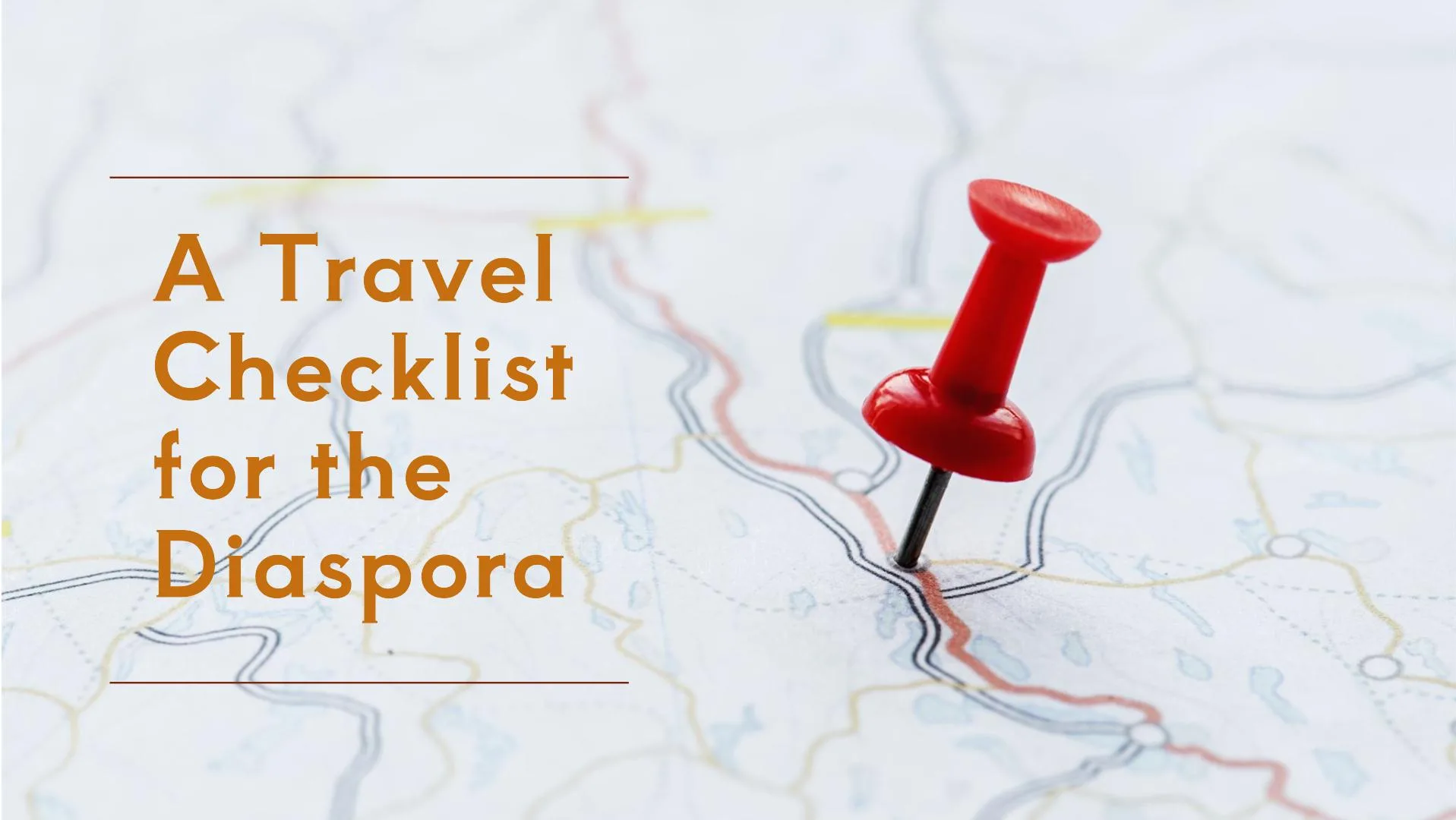 A Travel Checklist for the Diaspora