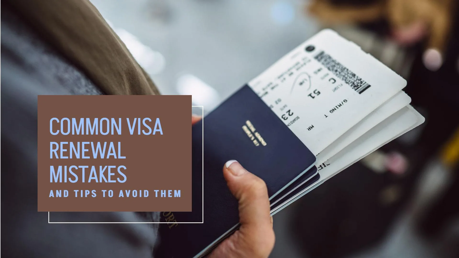 Common visa renewal mistakes