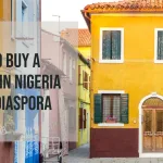 How to Buy a House in Nigeria From Diaspora