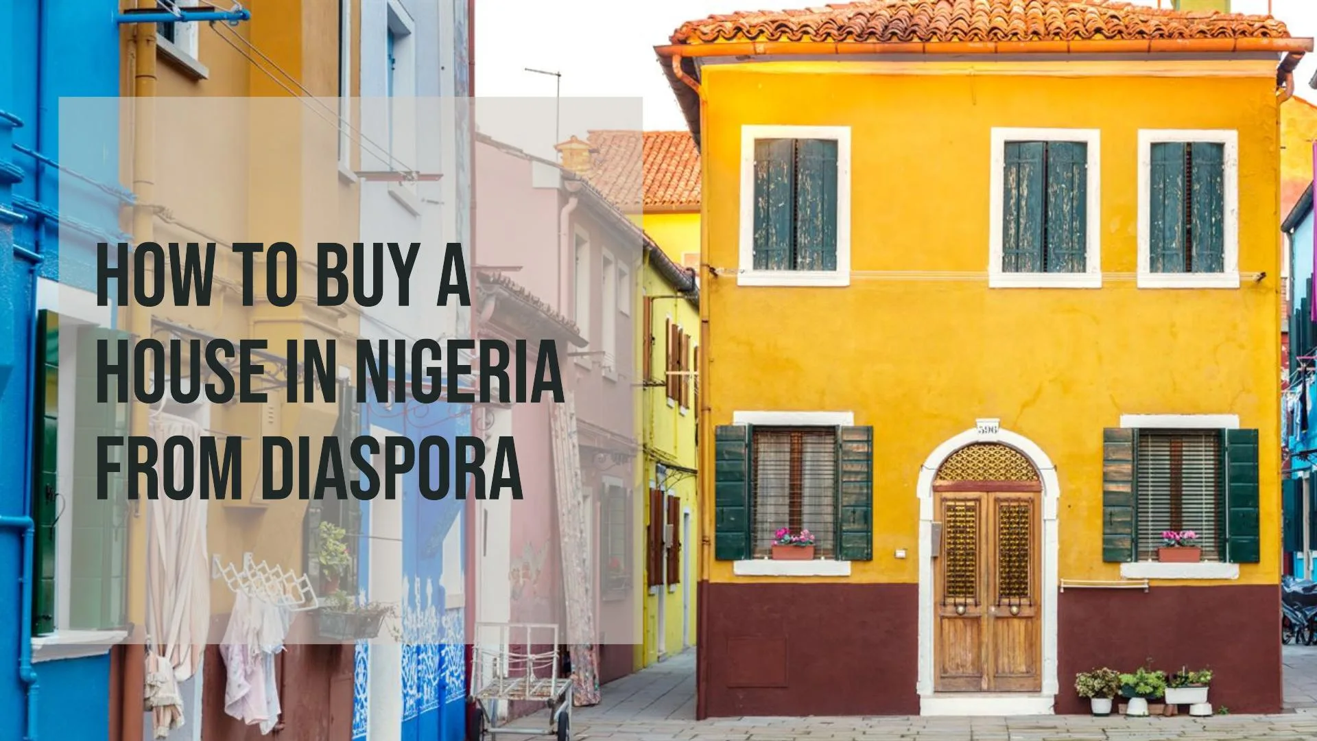 How to Buy a House in Nigeria From Diaspora