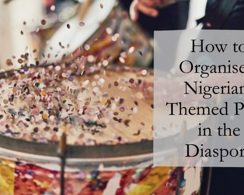 How to Organise a Nigerian Themed Party in the Diaspora