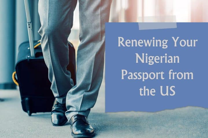 Renewing Your Nigerian Passport from the US