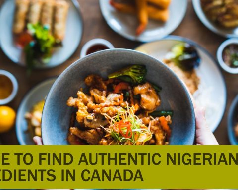 Where To Find Authentic Nigerian Food Ingredients In Canada