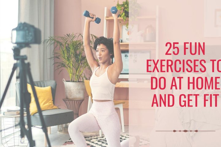 Fun Exercises To Do At Home And Get Fit