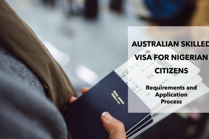 Australian Skilled Visa for Nigerian Citizens Requirements and Application Process