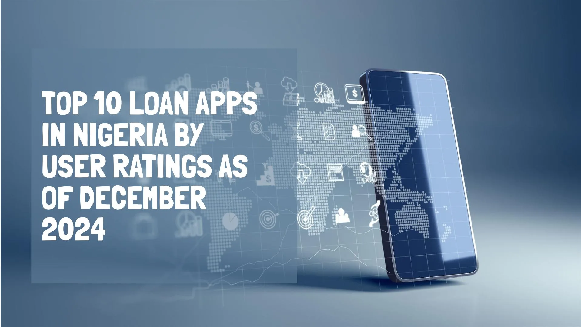 Top Loan Apps In Nigeria By User Ratings As Of December